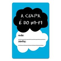 Placa de Wi-Fi A Culpa É do Wi-Fi - Artgeek