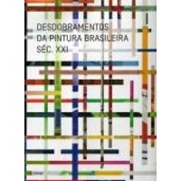 Desdobramentos da Pintura Brasileira Séc. XXI