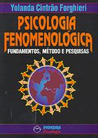 Psicologia Fenomenologica: Fundamentos, Metodos e Pesquisas
