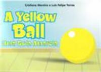 A Yellow Ball Uma Bola Amarela