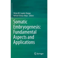 Livro - Somatic Embryogenesis: Fundamental Aspects and Applications: 2016