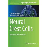 Neural Crest Cells: Methods and Protocols