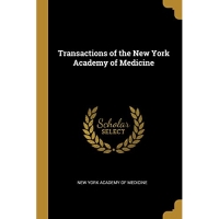 Transactions of the New York Academy of Medicine