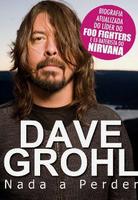 Dave Grohl - nada a perder