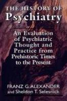 The History Of Psychiatry: An Evaluation Of Psychiatric
