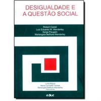 Desigualdade e a Questão Social 4ª edição