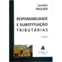 Responsabilidade e Substituição Tributárias, 2ª Edição 2014