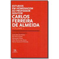 Estudos em Homenagem ao Professor Dr. Carlos Ferreira de Almeida - Vol