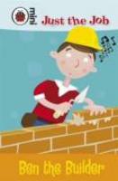 Just the job - ben the builder