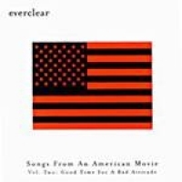 CD Everclear - Songs From An American Movie Vol. 2:Good Time For A Bad Attitude