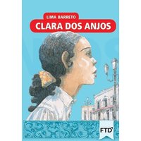 Clara Dos Anjos(Almanaque Da Literatura Bras