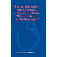 Medical Education And Sociology Of Medical Habitus