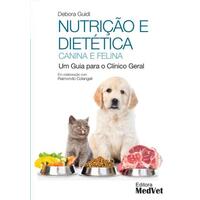 Nutrição e dietética canina e felina - Editora Medvet