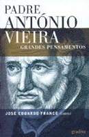 PADRE ANTONIO VIEIRA - GRANDES PENSAMENTOS