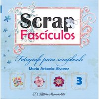 Fotografe Para Scrapbook - Col. Scrap Fascículos - Vol. 3