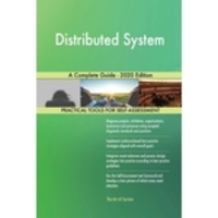 Distributed System A Complete Guide - 2020 Edition