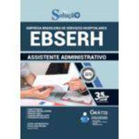 Apostila Ebserh 2019 - Assistente Administrativo