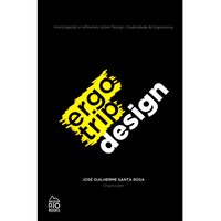 Ergotrip Design: Investigação e Reflexões Sobre Design, Usabilidade e Ergonomia