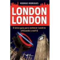 London London, O único Guia Para Conhecer Londres Utilizando O Metrô