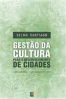 Gestão Da Cultura Para O Desenvolvimento De Cidades - Guaramiranga - Um Estudo De Caso