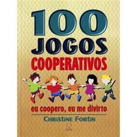 100 Jogos Cooperativos Eu Coopero, Eu me Divirto (2011 - Edição 1)