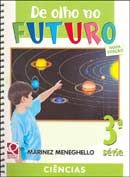 De Olho no Futuro - Ciências - 3ª Série - Nova Edição - Consumível