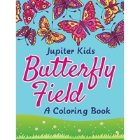 Butterfly Field (A Coloring Book)