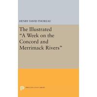 The Illustrated A Week on the Concord and Merrimack Rivers - Princeton