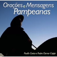 Paullo Costa e Padre Osmar Coppi Orações E Mensagens Pampeanas - Cd Música Regional