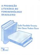 Produção Literária do Fonoaudiólogo Brasileiro, A