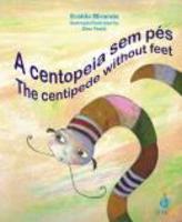 A centopeia sem pés the centipede without feet