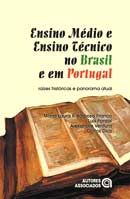 Ensino Médio e Ensino Técnico no Brasil e em Portugal - Raízes Históricas e Panorama Atual