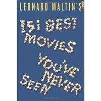 Leonard Matin's: 151 Best Movies You're Never Seen