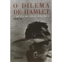 Dilema de Hamlet: o ser e o não ser da consciência