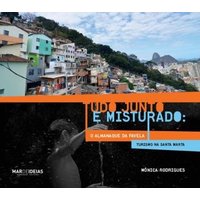 Tudo Junto e Misturado - Almanaque da Favela, Turismo na Santa Marta