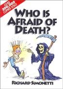 Who is Afraid of Death?