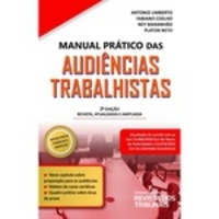 Manual Prático Das Audiências Trabalhistas 2ºedição - 2ª Ed.