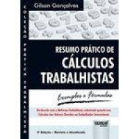 Resumo Prático De Cálculos Trabalhistas - Exemplos E Fórmulas - Coleção Prática Trabalhista
