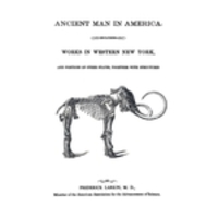 Ancient Man in America Including Works in Western New York