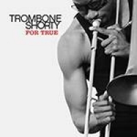 CD Trombone Shorty - For True