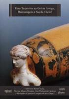 Uma Trajetória na Grécia Antiga Homenagem à Neyde Theml 1ª Edição 2011