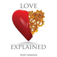 Love, Explained - Scott Marshall