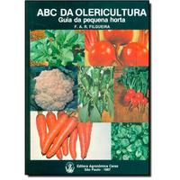 Abc da Olericultura - Guia da Pequena Horta