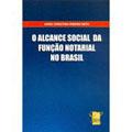 Alcance Social da Função Notarial no Brasil, o
