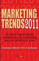 Marketing Trends 2011 - As Mais Importantes Tendências do Marketing Para Os Próximos Anos