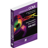 Certificação CCNA - Guia Preparatório para o Exame 640-802