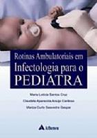 Rotinas Ambulatoriais Em Infectologia Para O Pediatra - 2012