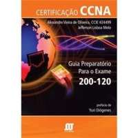 Certificação CCNA: Guia Preparatório para o exame 200-120
