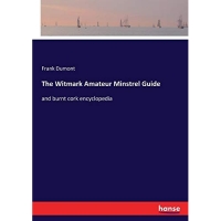 The Witmark Amateur Minstrel Guide