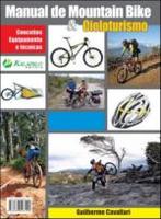 Manual de Mountain Bike & Cicloturism - Conceitos, Equipamento e Técnicas